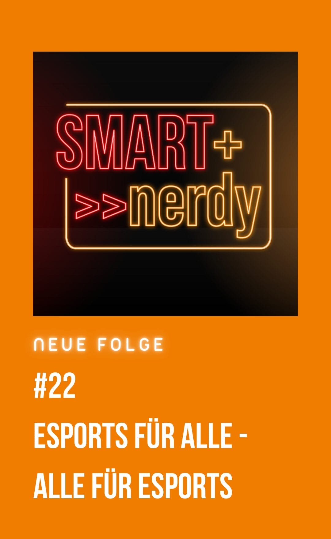 #22 - eSports für alle - alle für eSports